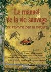 Le manuel de la vie sauvage, Alain Saury